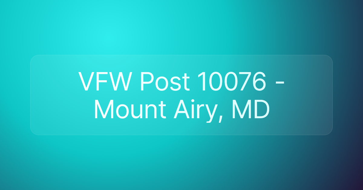 VFW Post 10076 - Mount Airy, MD