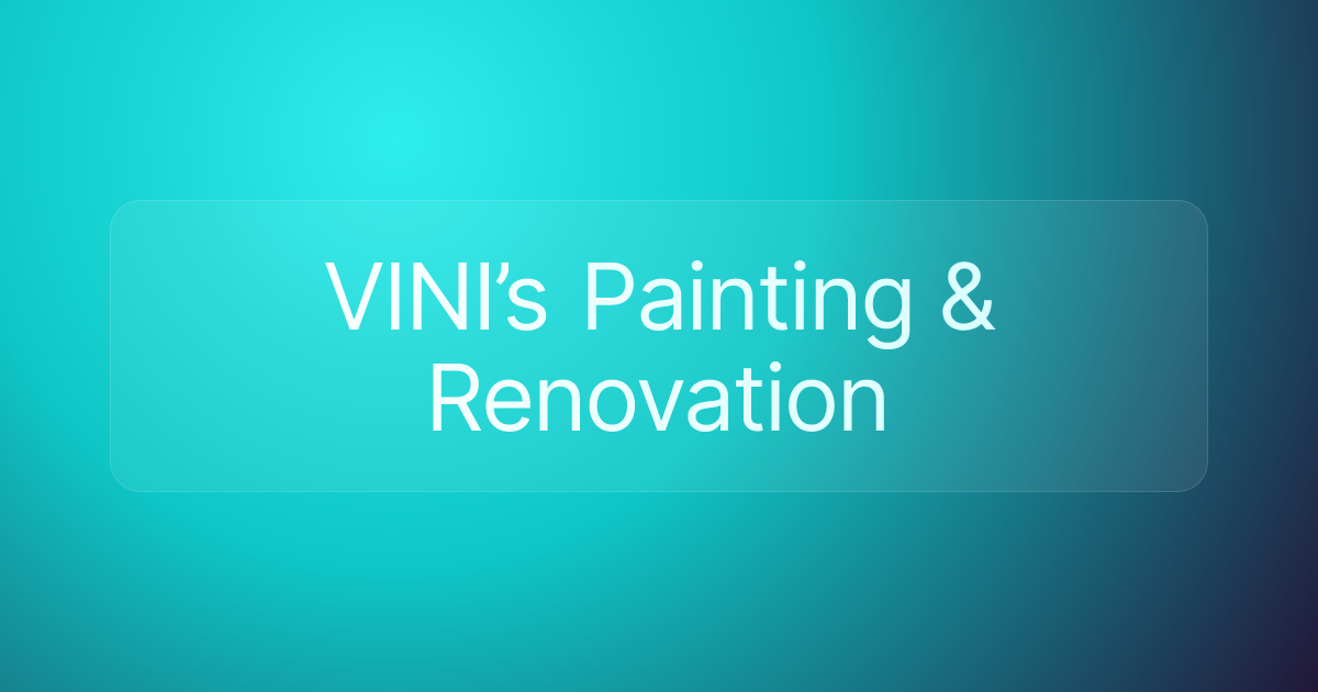 VINI’s Painting & Renovation