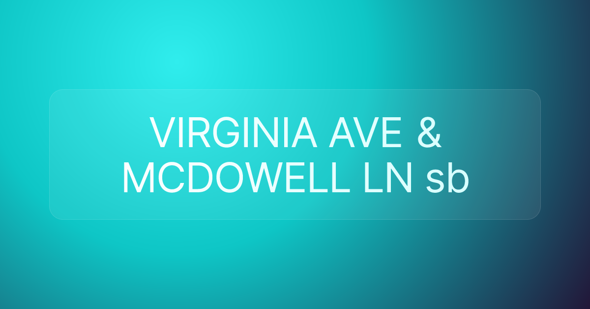 VIRGINIA AVE & MCDOWELL LN sb
