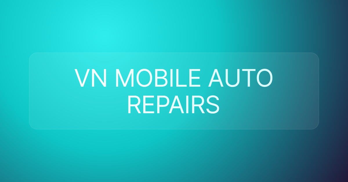 VN MOBILE AUTO REPAIRS