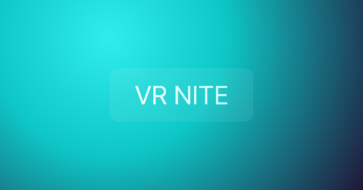 VR NITE