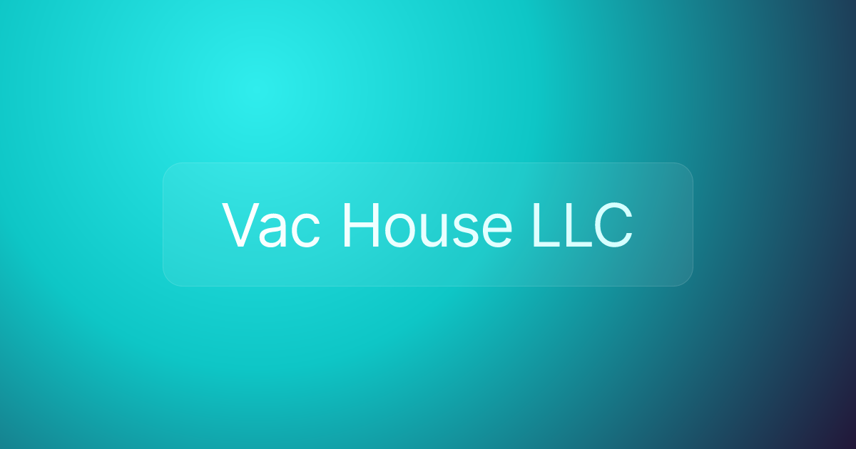 Vac House LLC