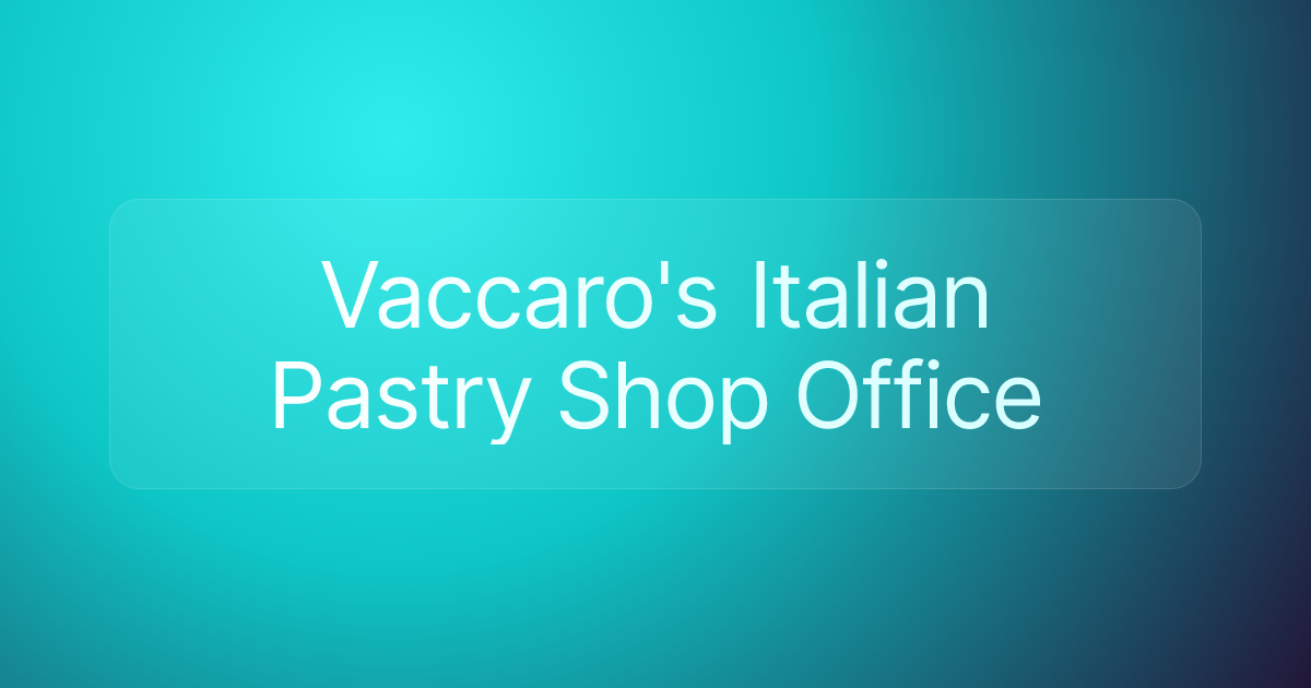 Vaccaro's Italian Pastry Shop Office