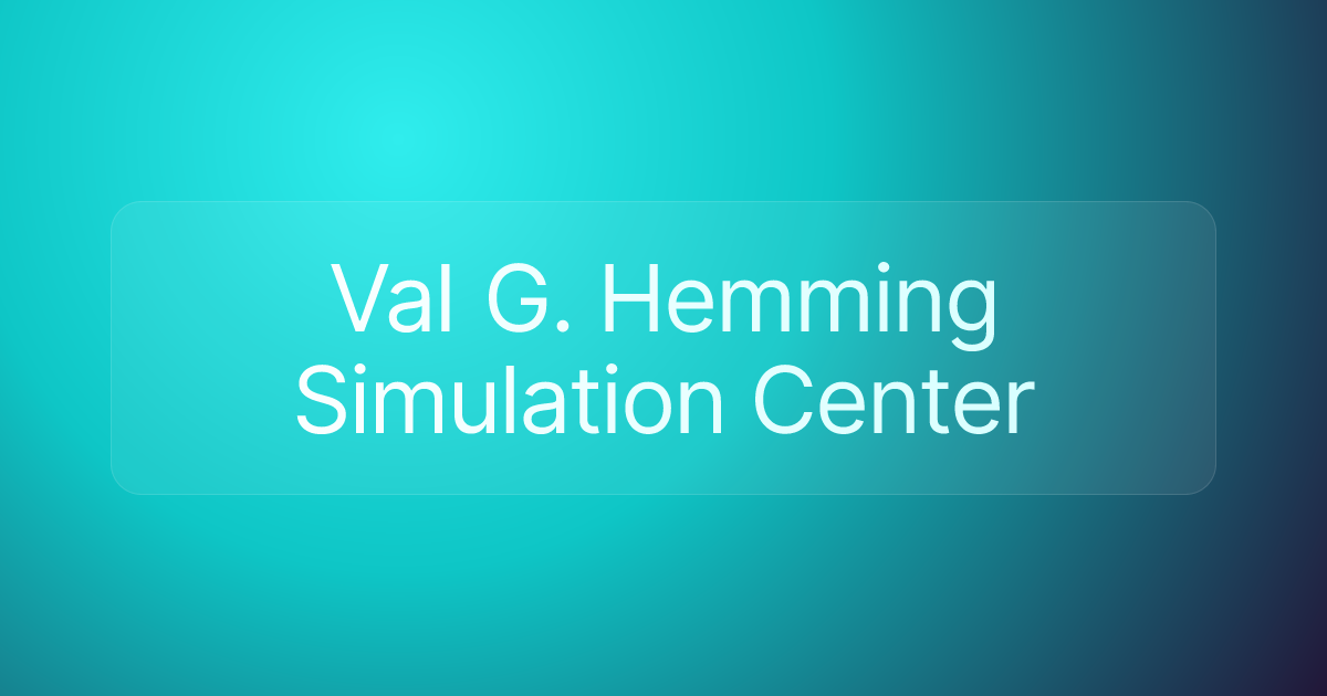 Val G. Hemming Simulation Center