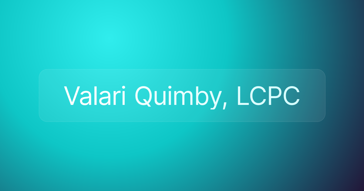 Valari Quimby, LCPC