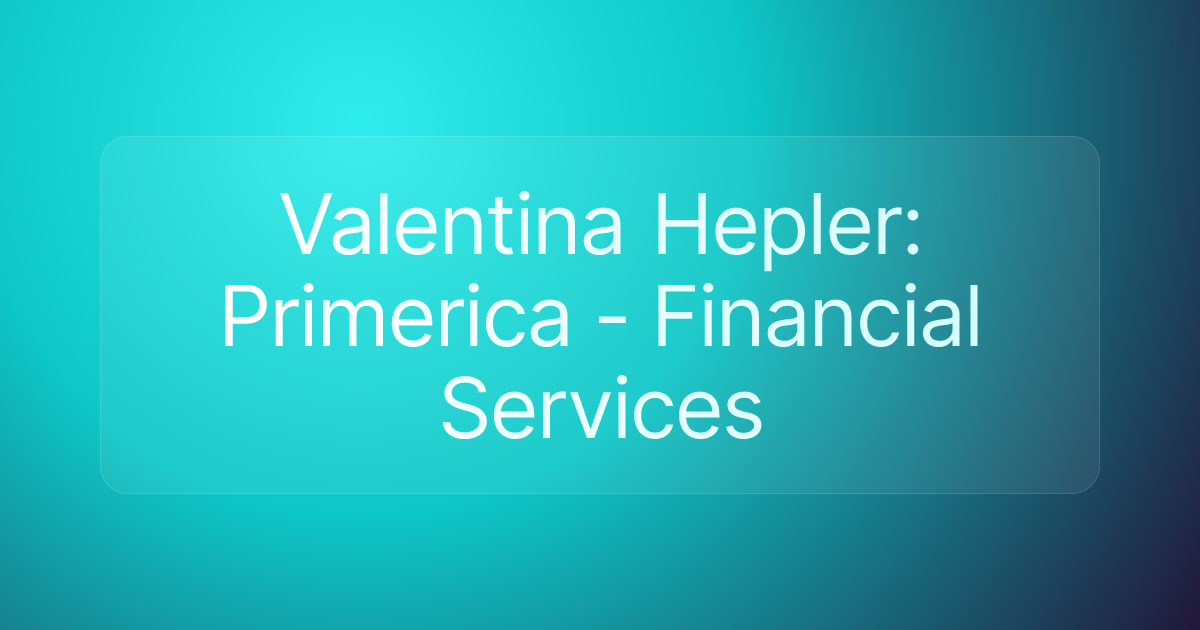 Valentina Hepler: Primerica - Financial Services