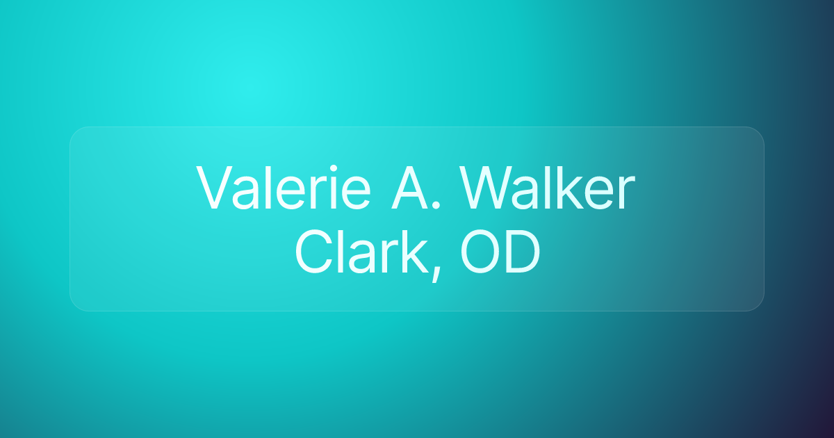 Valerie A. Walker Clark, OD