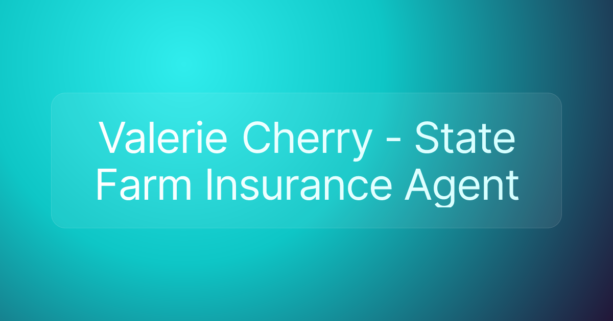 Valerie Cherry - State Farm Insurance Agent