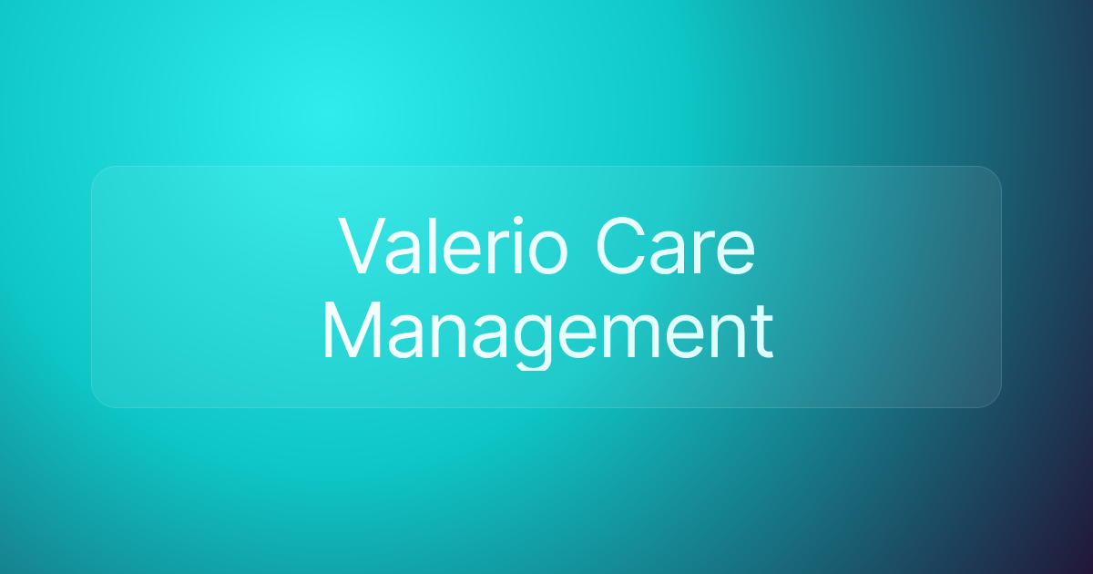 Valerio Care Management