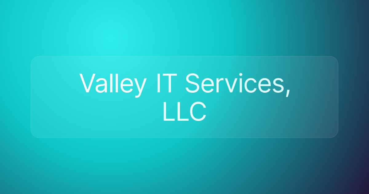 Valley IT Services, LLC