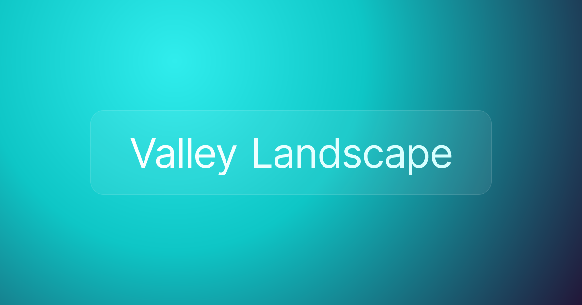 Valley Landscape