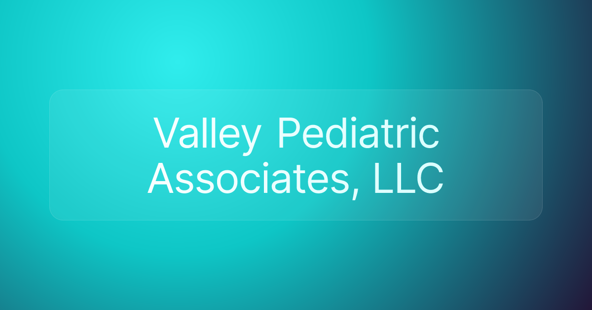 Valley Pediatric Associates, LLC