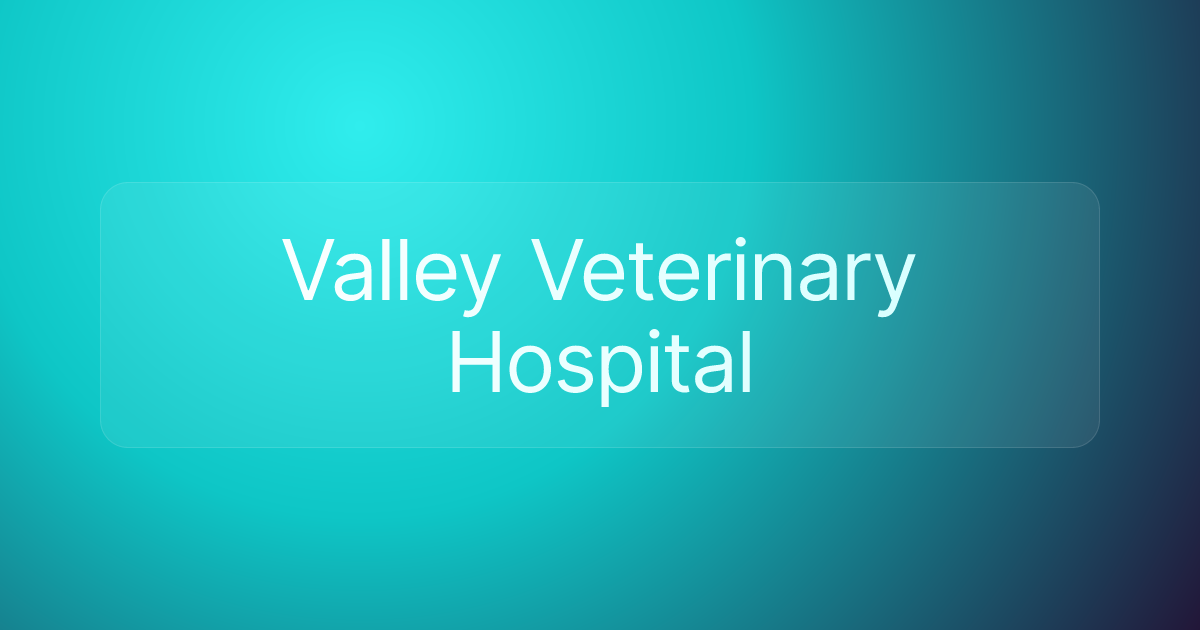 Valley Veterinary Hospital