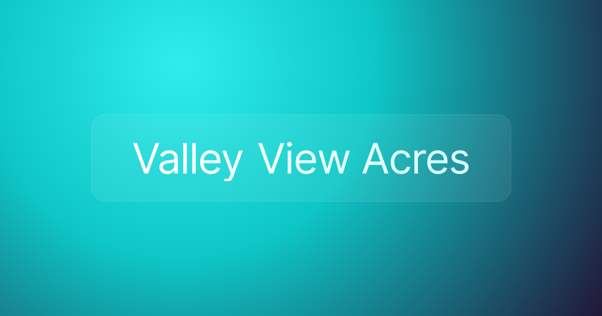 Valley View Acres