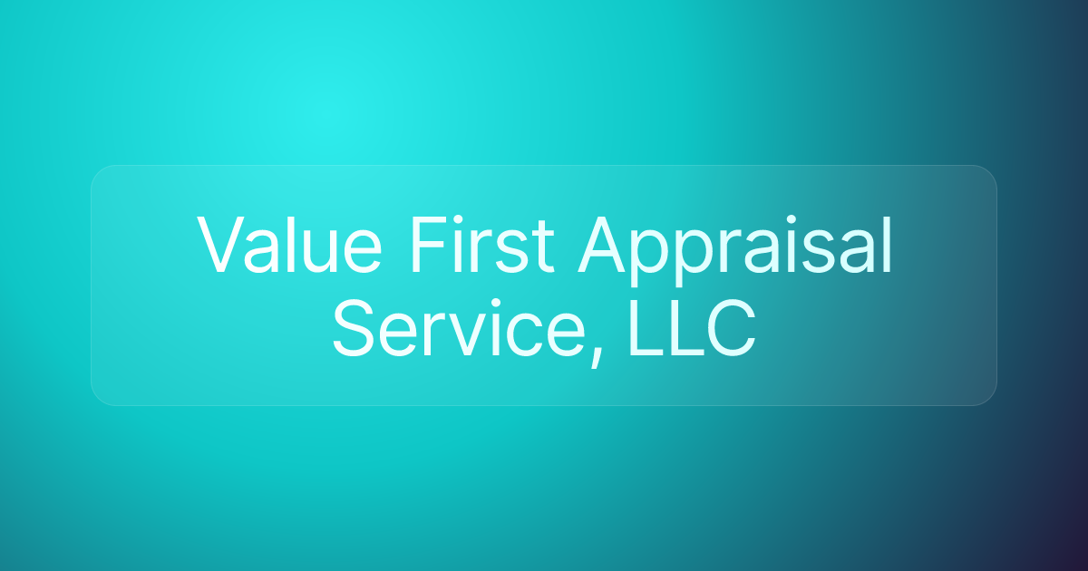 Value First Appraisal Service, LLC