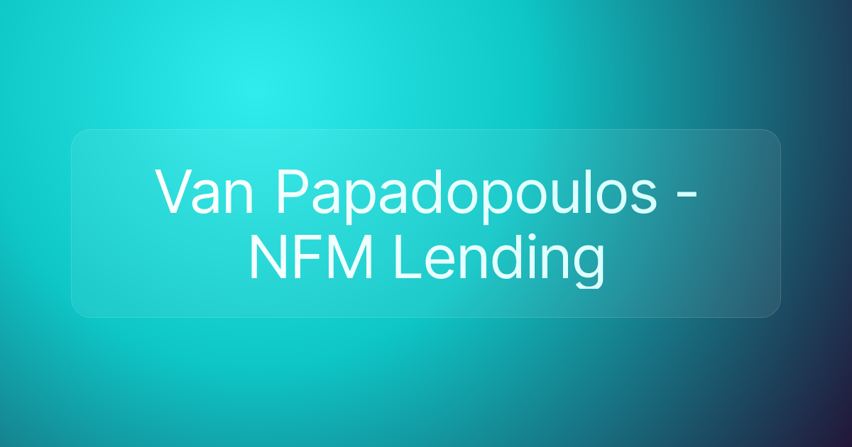 Van Papadopoulos -NFM Lending