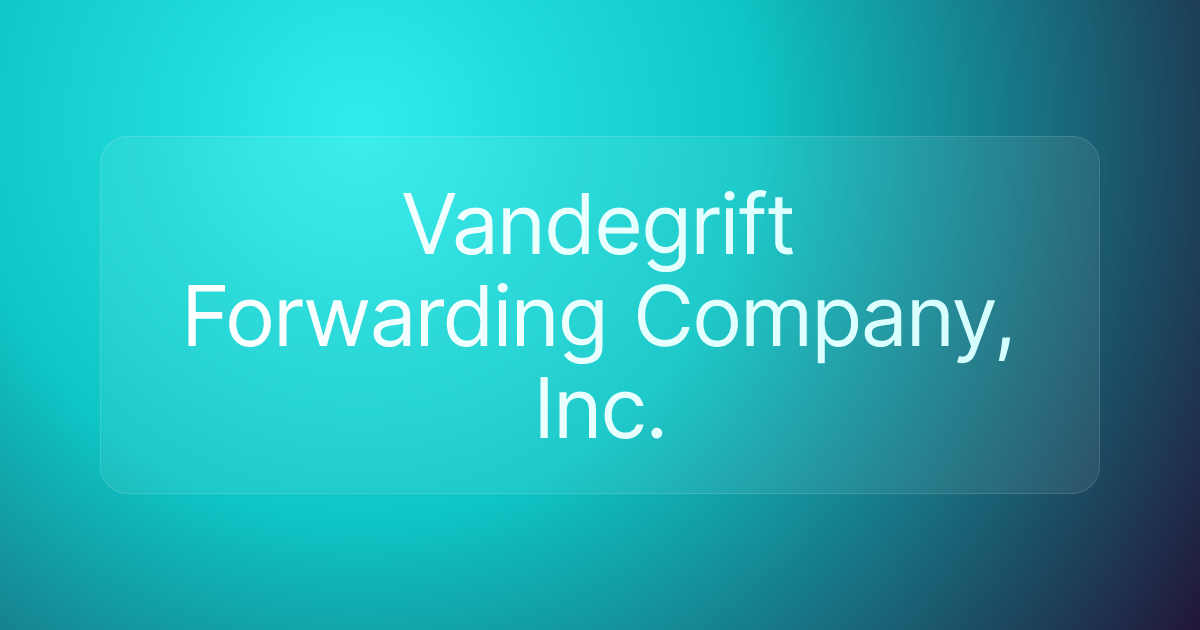 Vandegrift Forwarding Company, Inc.