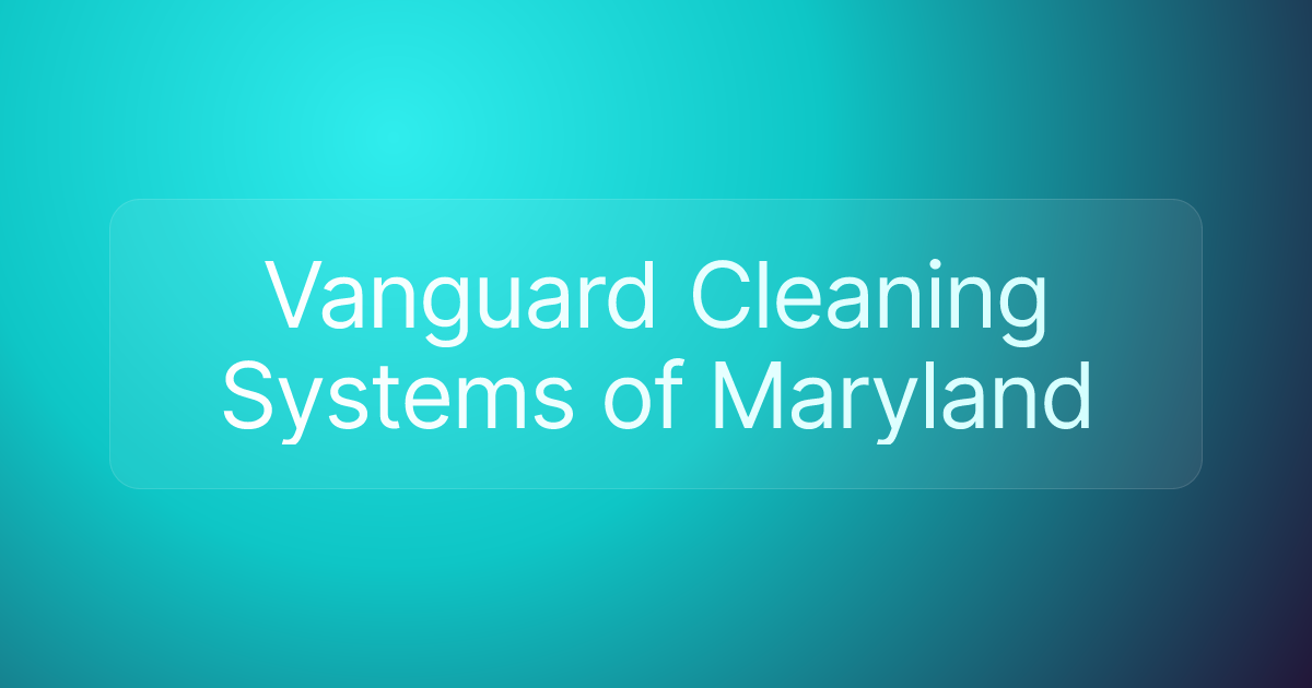 Vanguard Cleaning Systems of Maryland
