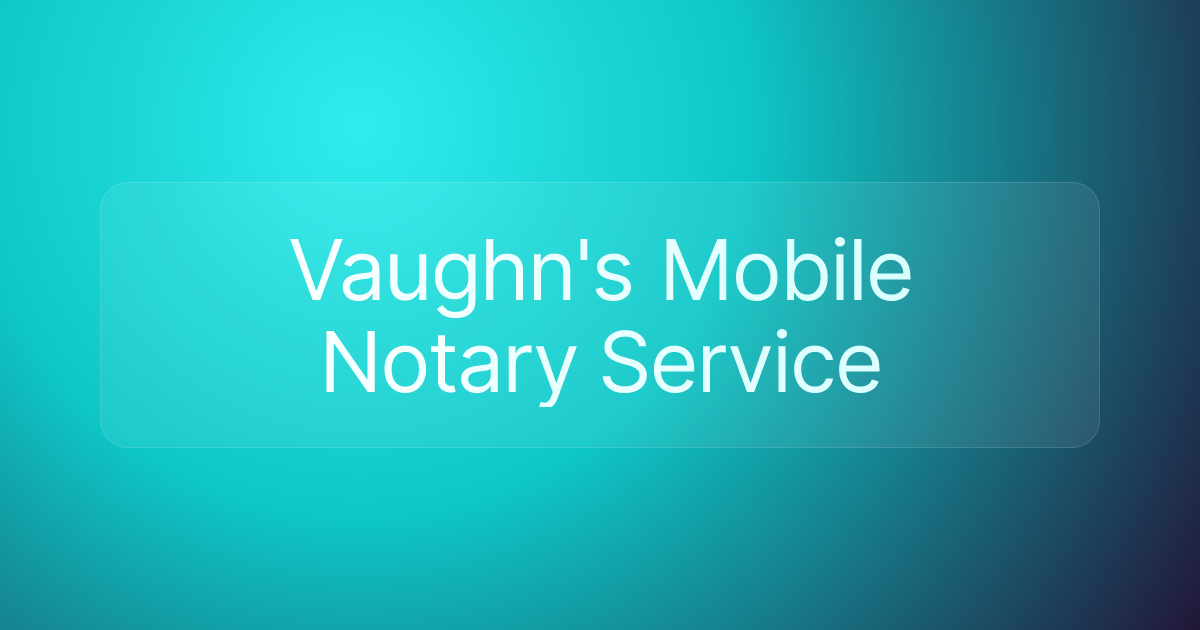 Vaughn's Mobile Notary Service