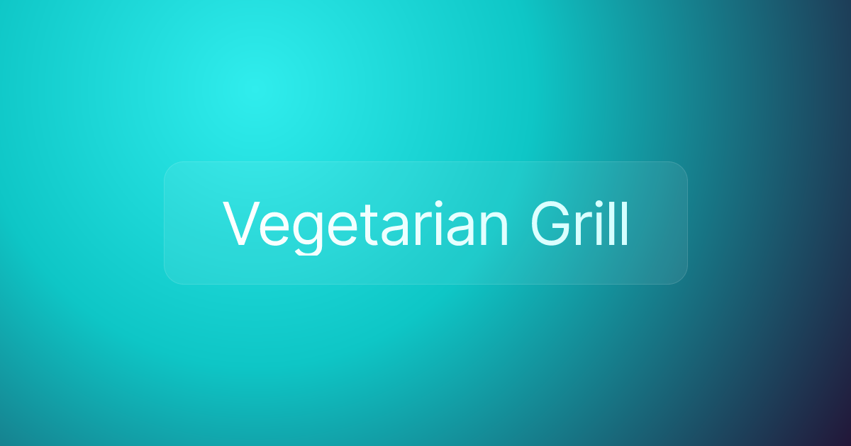Vegetarian Grill