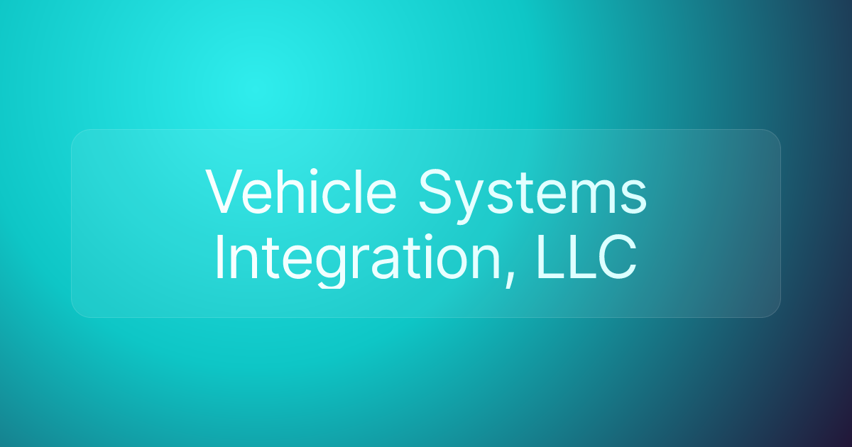 Vehicle Systems Integration, LLC