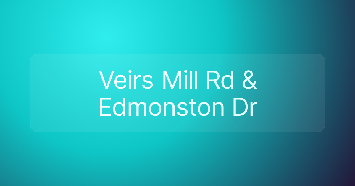 Veirs Mill Rd & Edmonston Dr