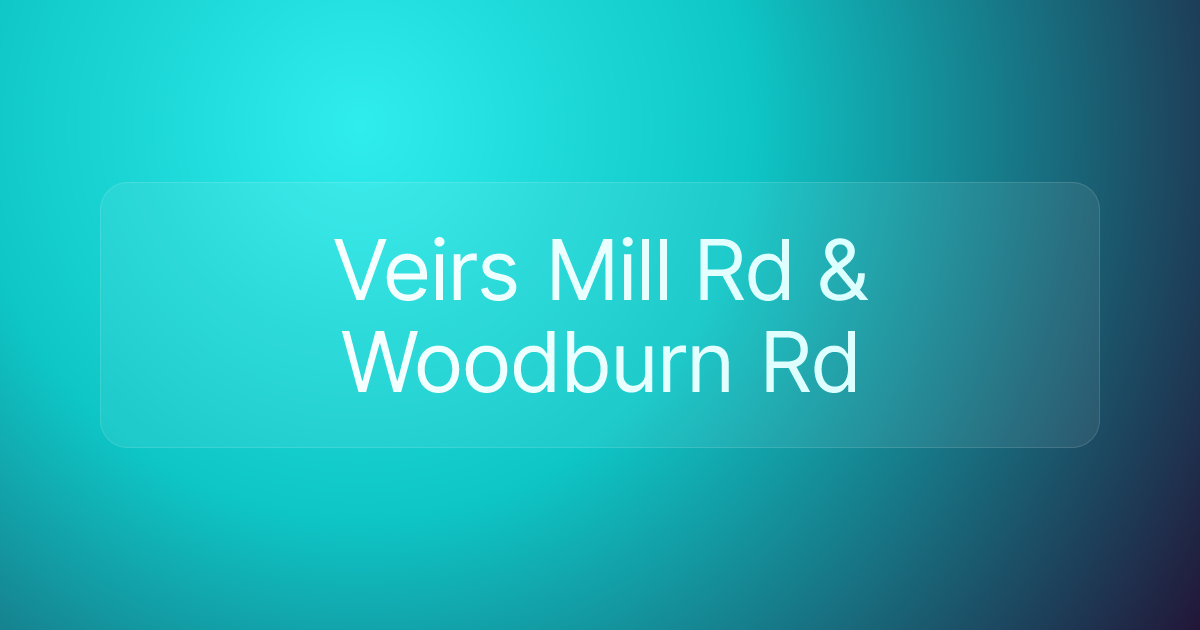 Veirs Mill Rd & Woodburn Rd