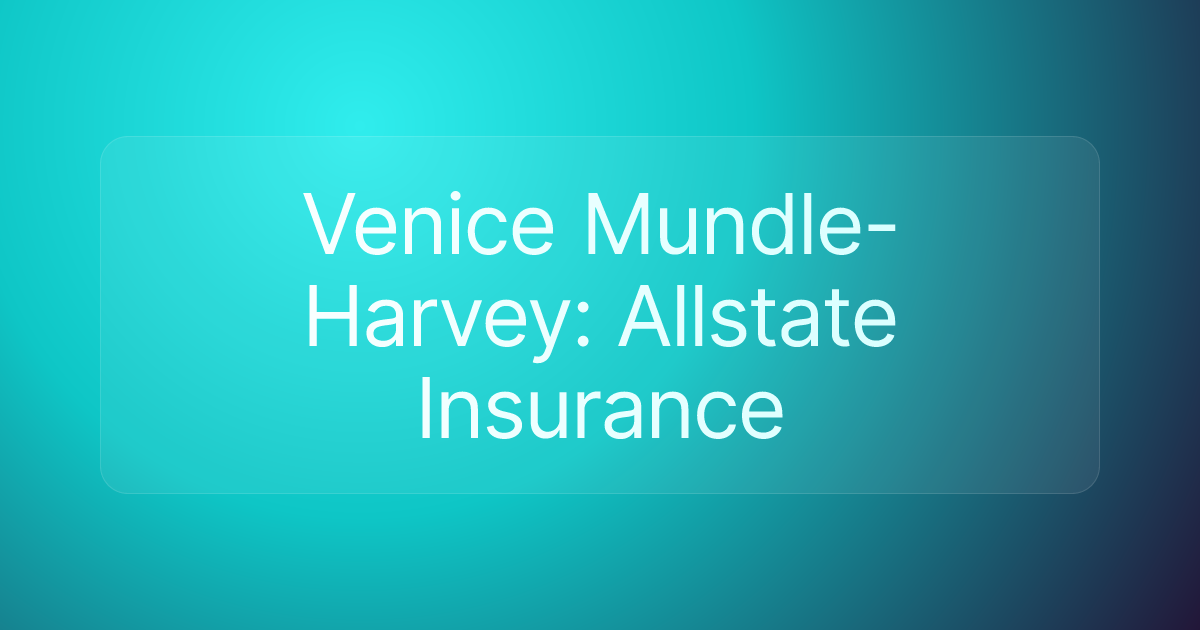 Venice Mundle-Harvey: Allstate Insurance