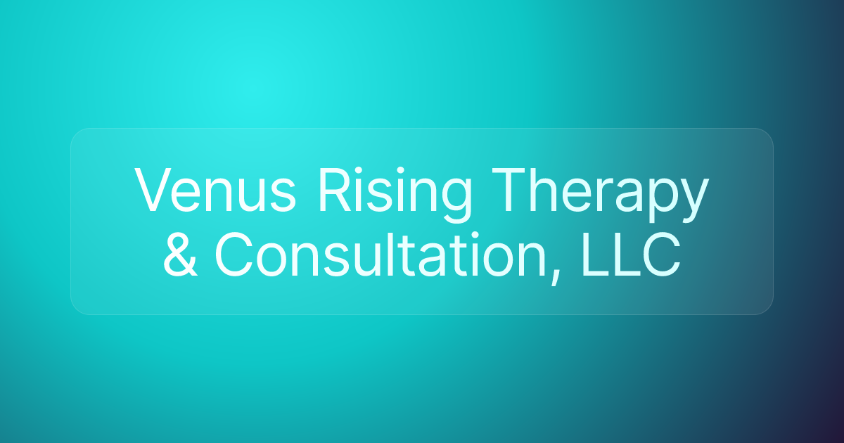 Venus Rising Therapy & Consultation, LLC