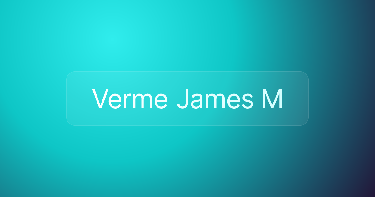 Verme James M