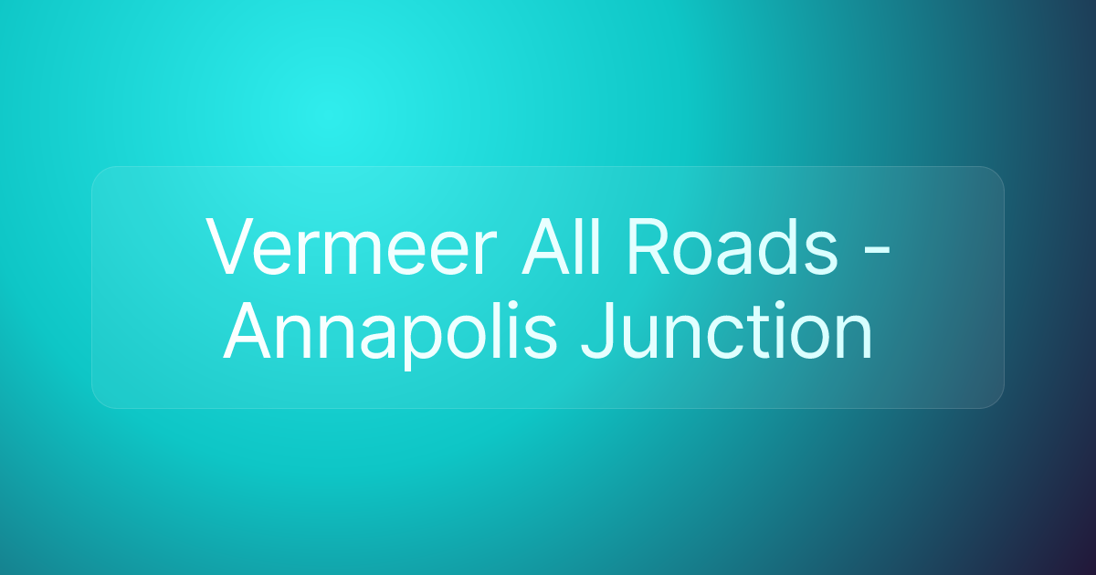 Vermeer All Roads - Annapolis Junction