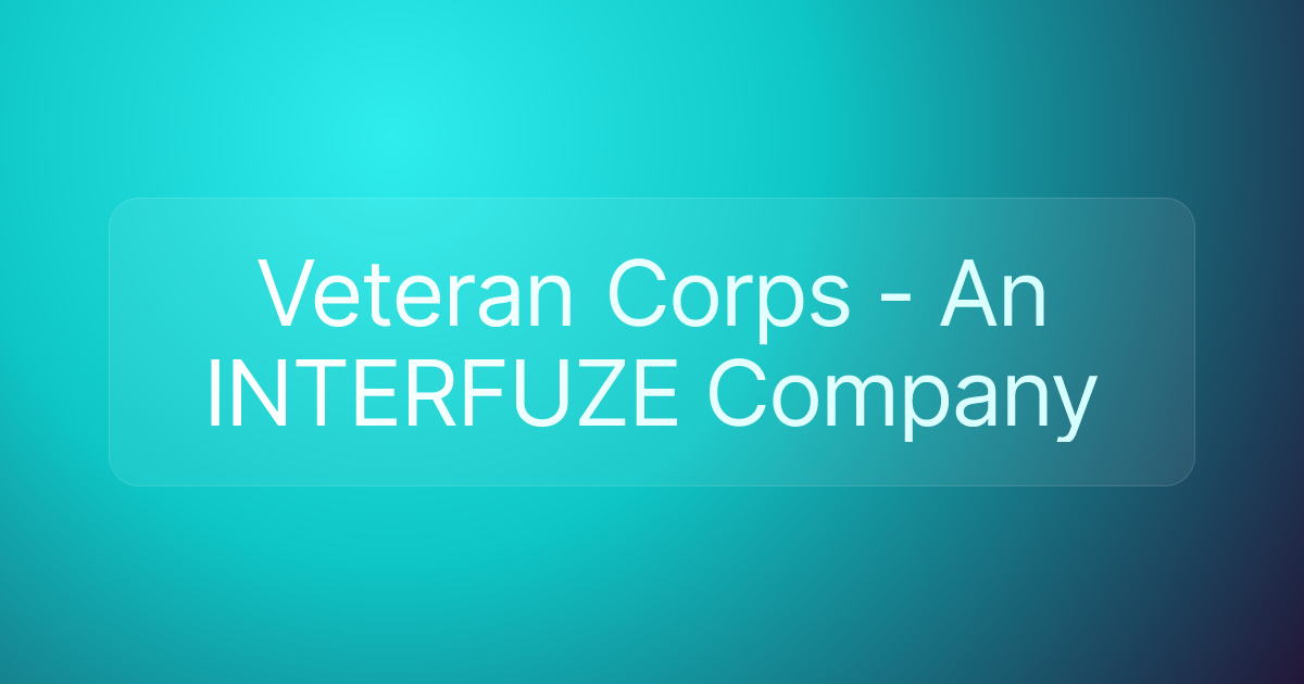 Veteran Corps - An INTERFUZE Company
