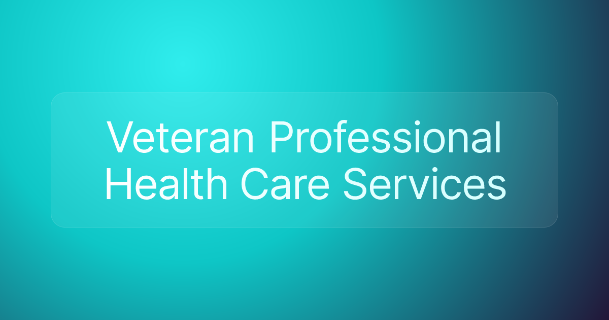 Veteran Professional Health Care Services