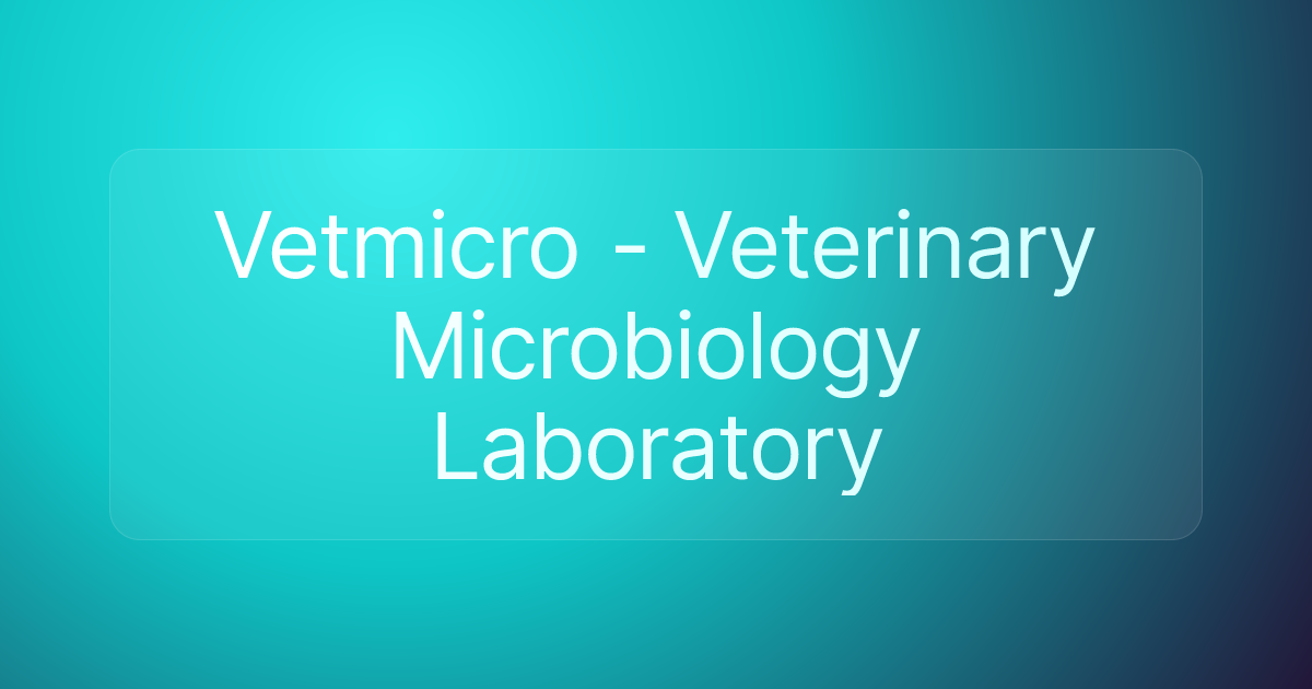 Vetmicro - Veterinary Microbiology Laboratory