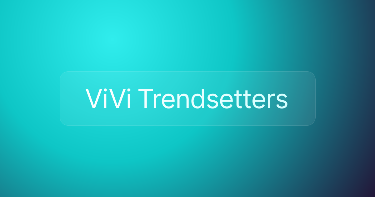 ViVi Trendsetters