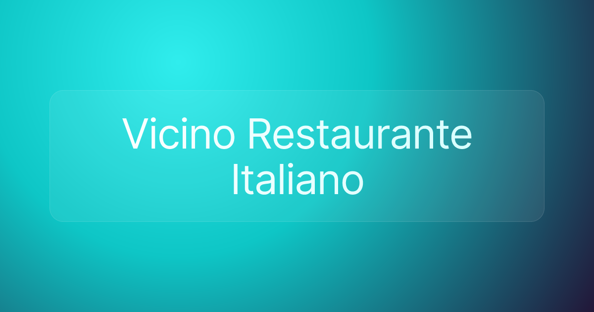 Vicino Restaurante Italiano