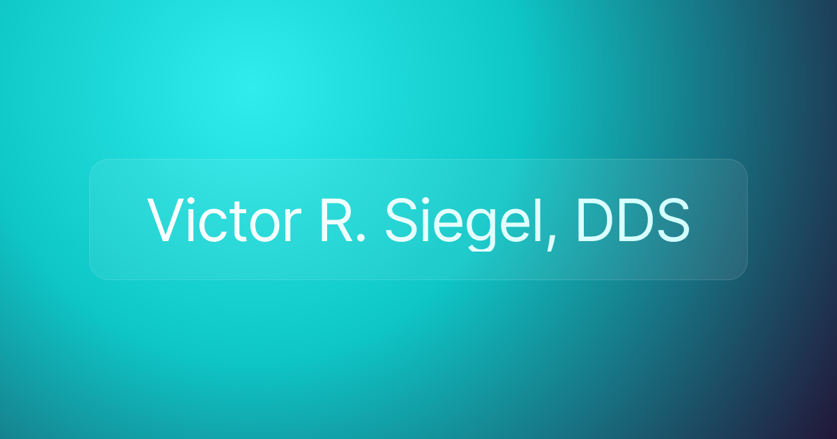 Victor R. Siegel, DDS