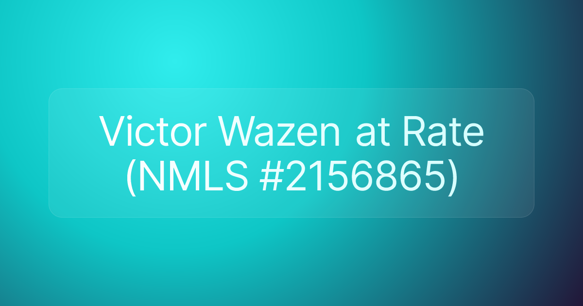 Victor Wazen at Rate (NMLS #2156865)