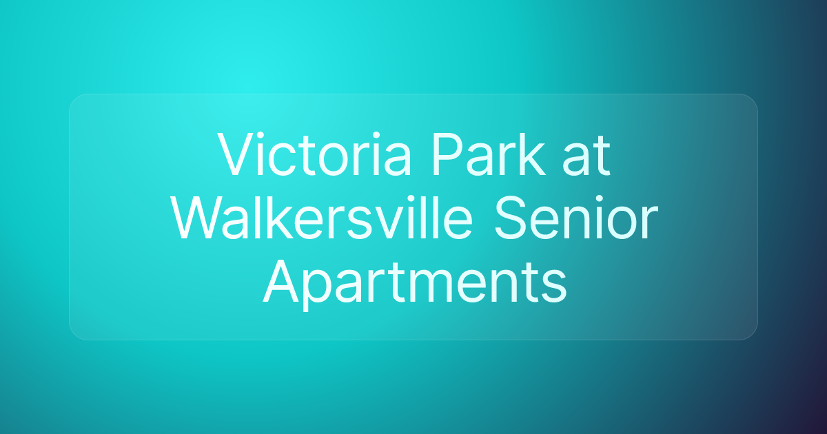 Victoria Park at Walkersville Senior Apartments