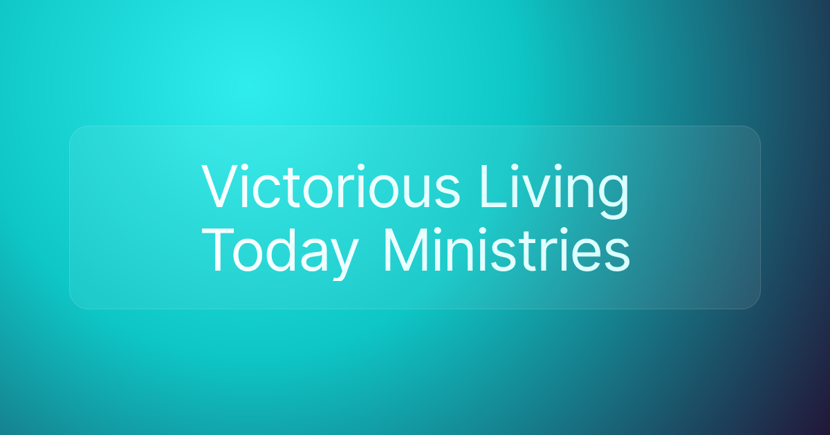 Victorious Living Today Ministries