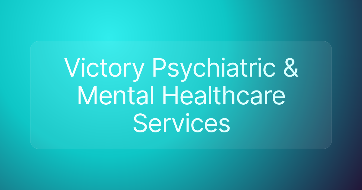 Victory Psychiatric & Mental Healthcare Services