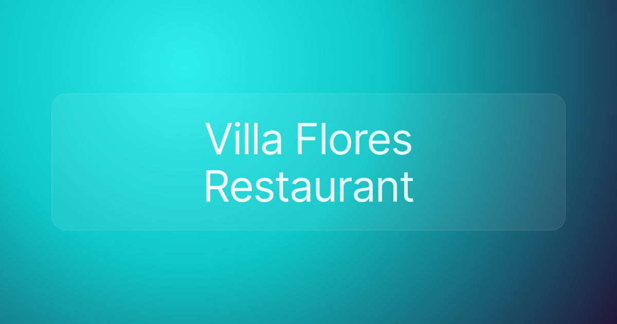 Villa Flores Restaurant