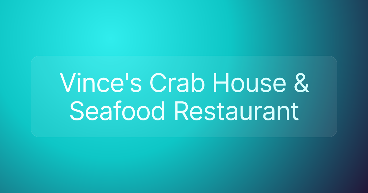 Vince's Crab House & Seafood Restaurant