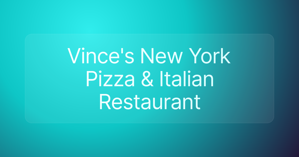 Vince's New York Pizza & Italian Restaurant
