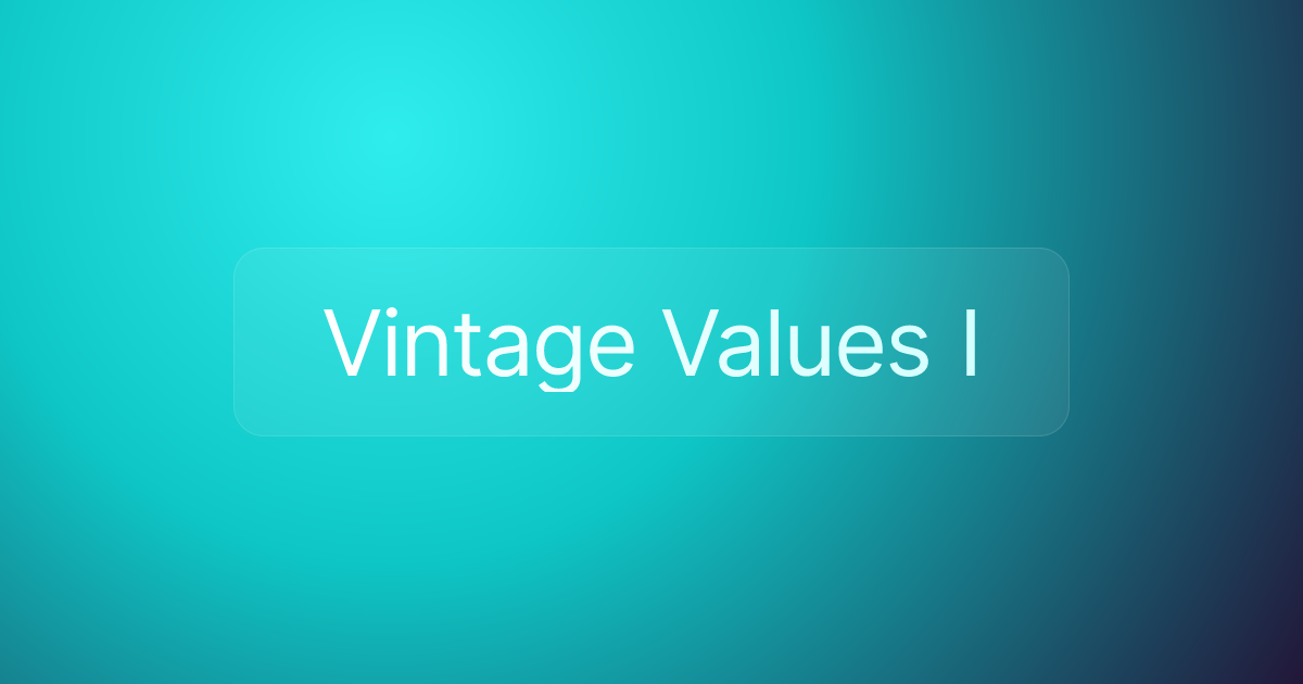 Vintage Values I