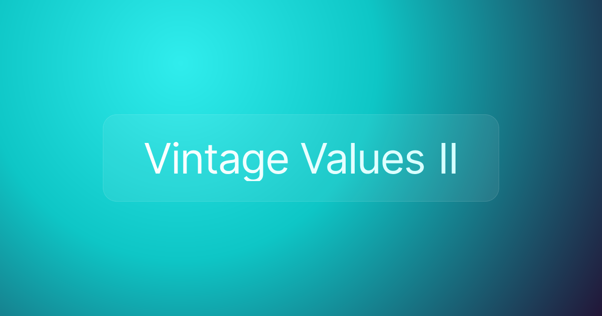Vintage Values II
