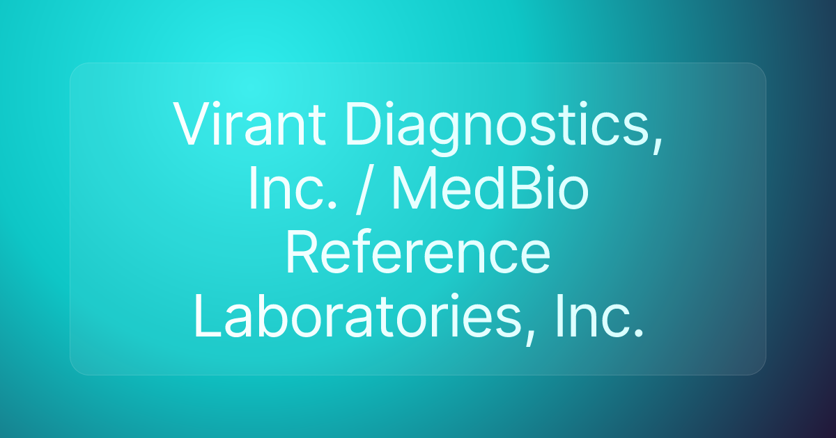 Virant Diagnostics, Inc. / MedBio Reference Laboratories, Inc.