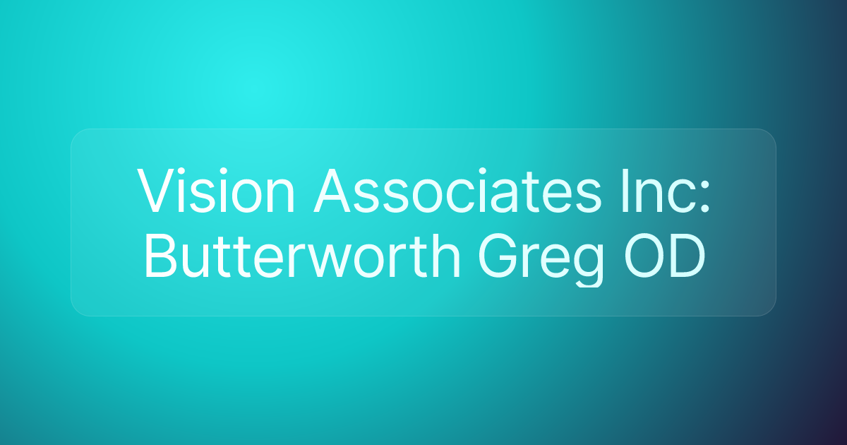 Vision Associates Inc: Butterworth Greg OD