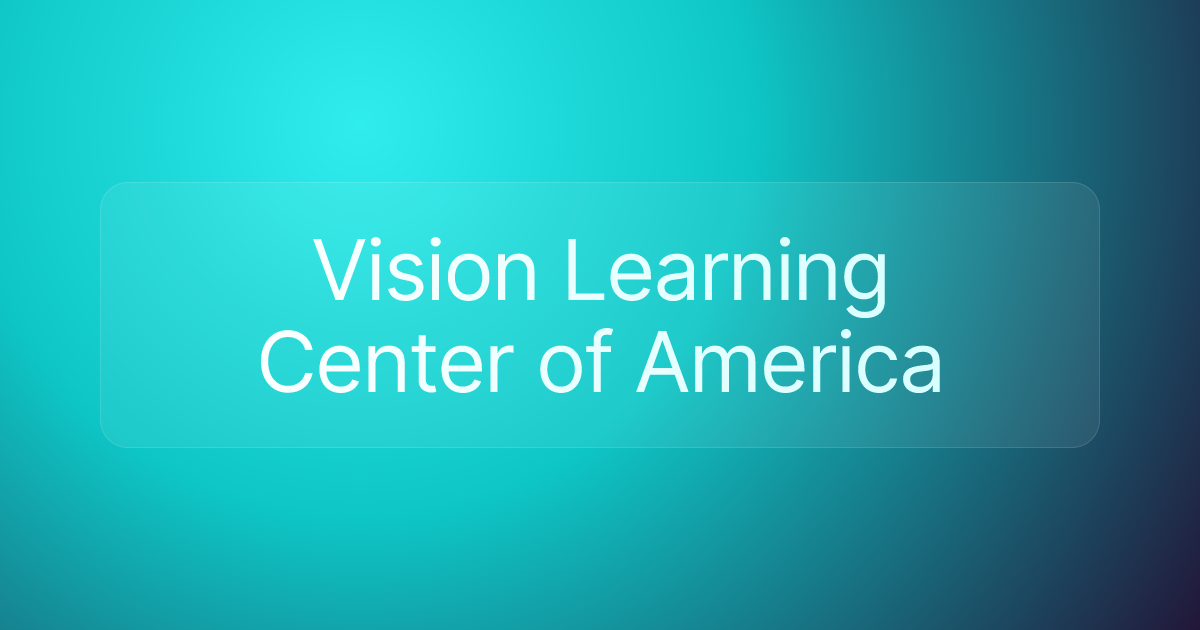 Vision Learning Center of America