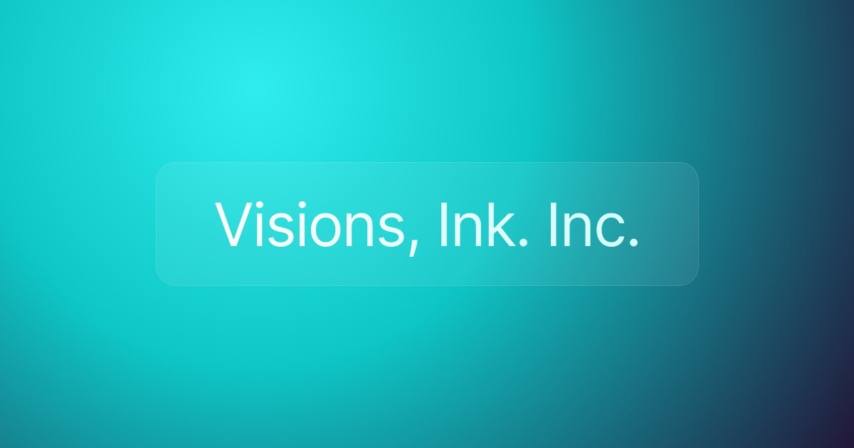 Visions, Ink. Inc.